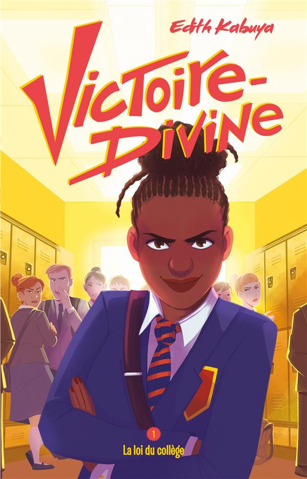 Victoire-Divine Tome 1 : La loi du collège