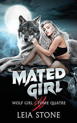 Wolf Girl Tome 4 : Mated girl