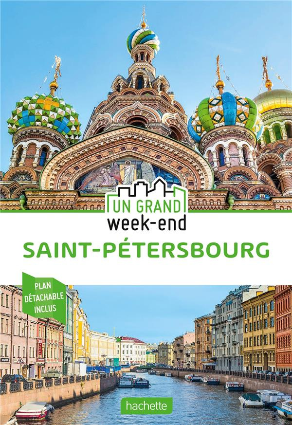 Un grand week-end à Saint-Pétersbourg. Avec 1 Plan détachable