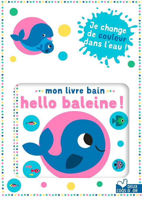 Mon livre bain hello baleine !