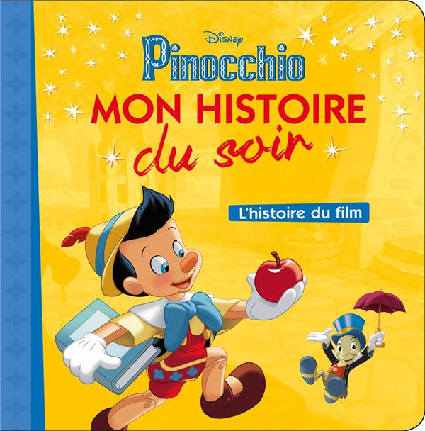 Pinocchio. L'histoire du film