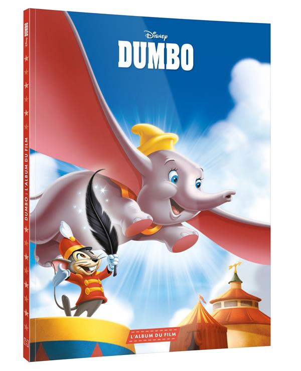Dumbo. L'histoire intégrale du film