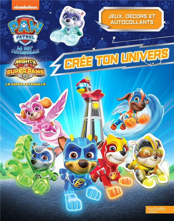 Crée ton univers Mighty Pups, la super patrouille