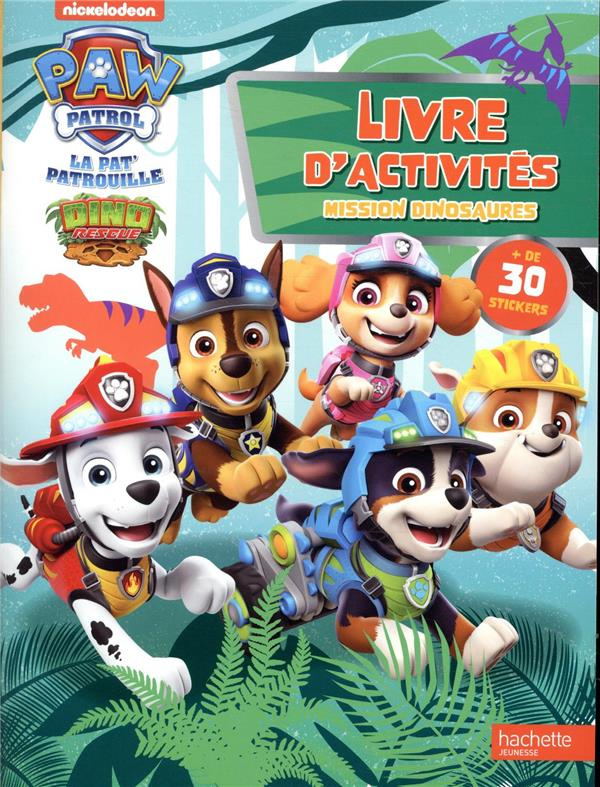 Pat' Patrouille. Livre d'activités Mission dinosaures   de 30 stickers