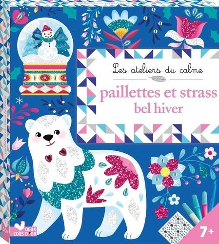Paillettes et strass bel hiver. Avec 5 tableaux, 1 planche de strass, 3 tubes de paillettes, 1 spatu