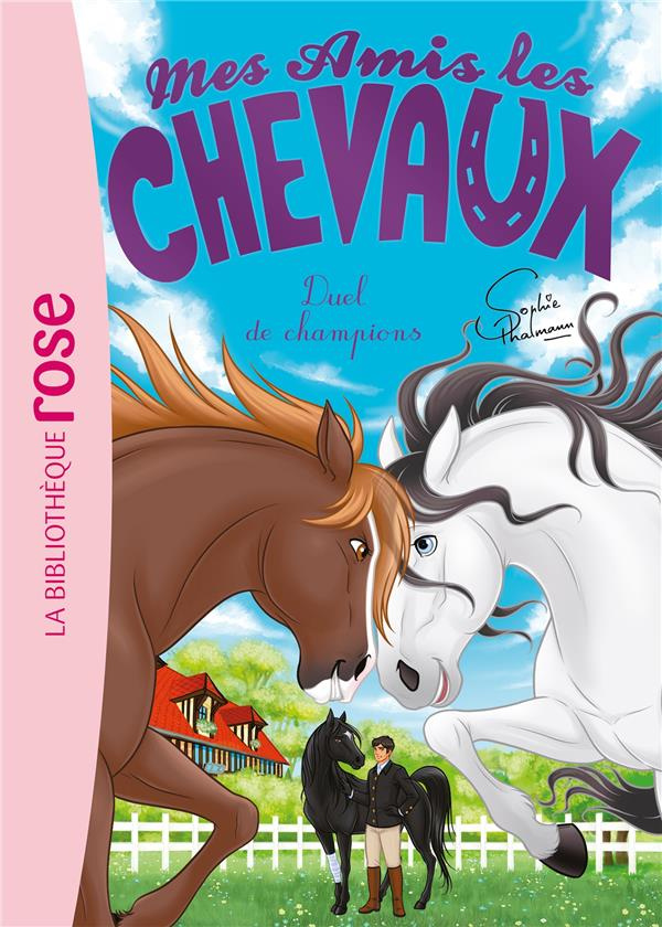 Mes amis les chevaux Tome 32 : Duel de champions