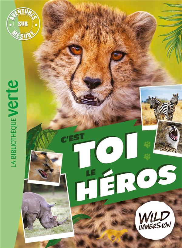 Wild Immersion : C'est toi le héros. Aventure sur mesure