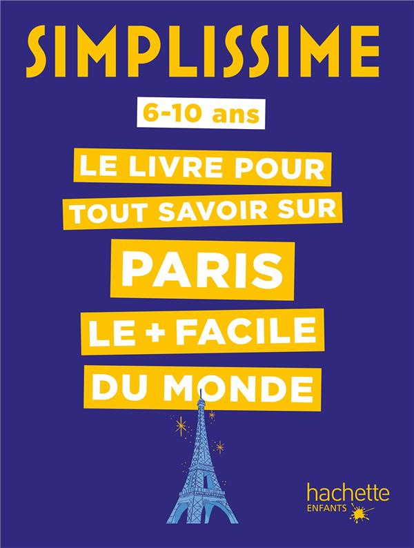 Le livre pour tout savoir sur Paris le   facile du monde