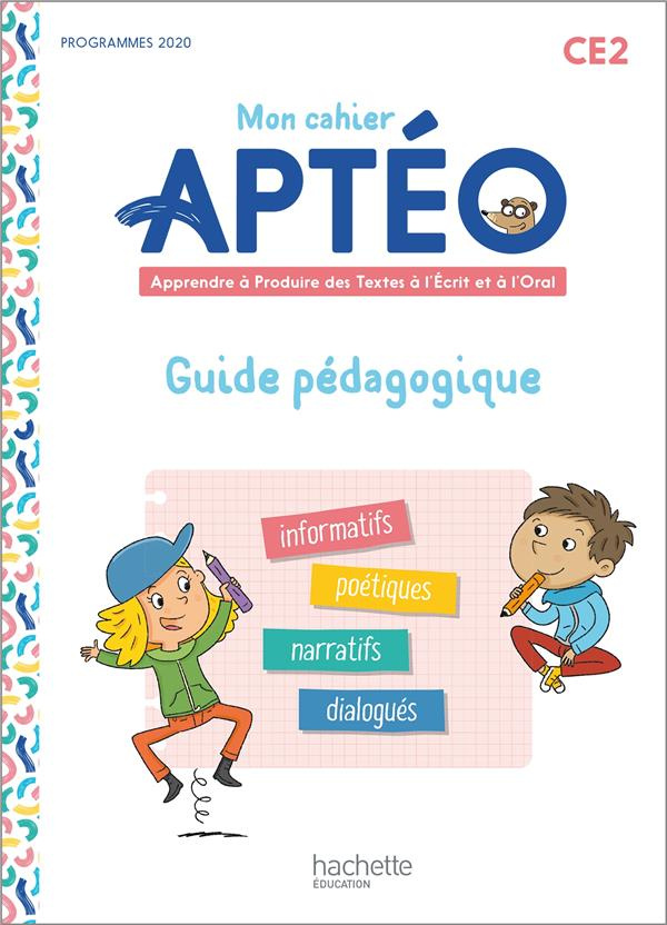 MON CAHIER APTEO CE2 - GUIDE PEDAGOGIQUE - ED. 2022