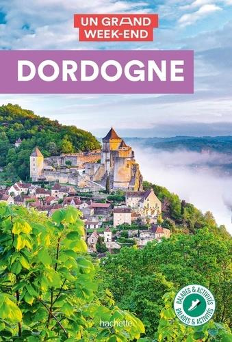 Un Grand Week-End en Dordogne