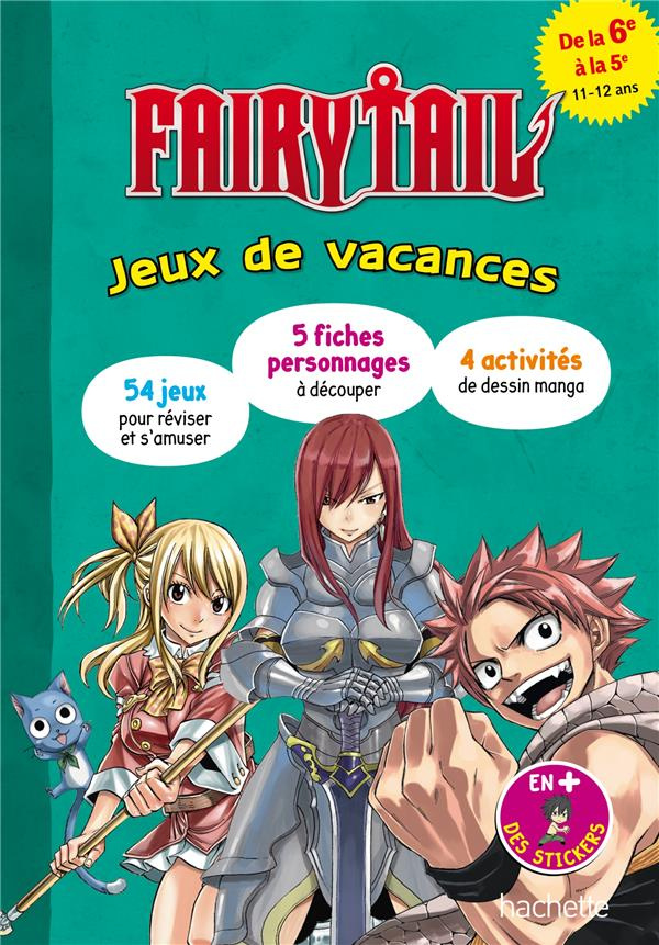 Fairy Tail. Jeux de vacances. De la 6e à la 5e