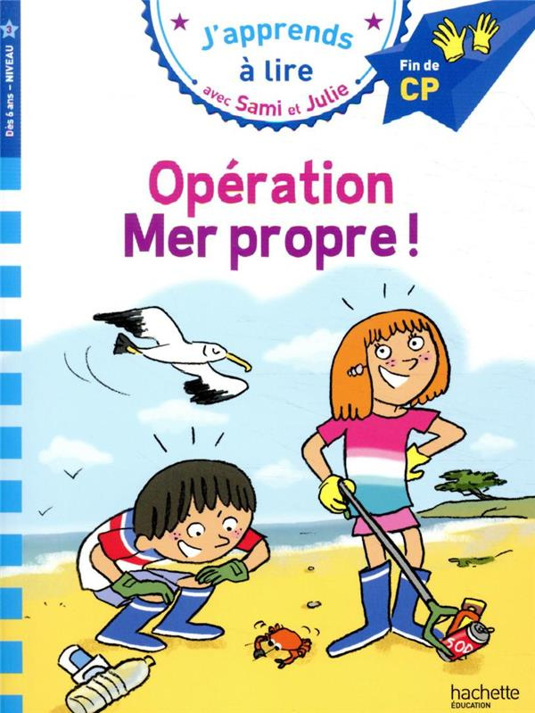 J'apprends à lire avec Sami et Julie : Opération Mer propre ! Fin de CP, niveau 3