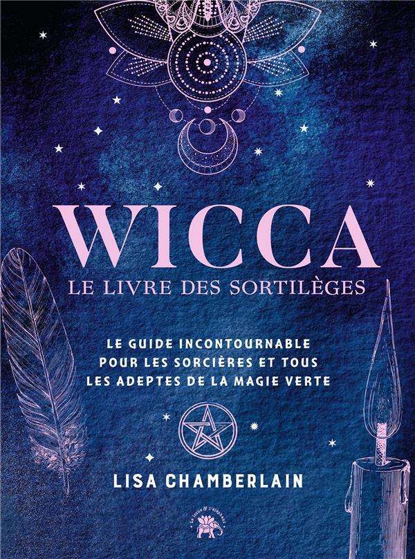 Wicca. Le livre des sortilèges
