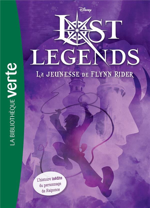 Lost Legends Tome 1 : La jeunesse de Flynn Rider