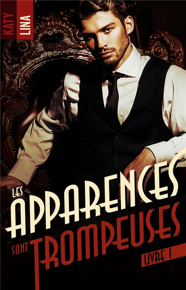 Les apparences sont trompeuses Tome 1