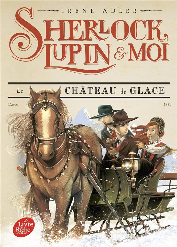 Sherlock, Lupin et moi Tome 5 : Le château de glace