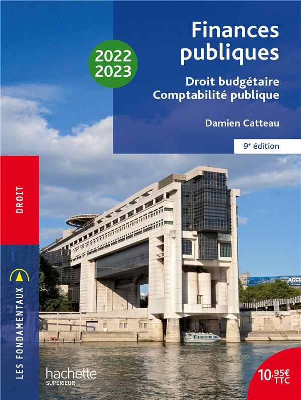 Finances publiques. Droit budgétaire, comptabilité publique, Edition 2022-2023
