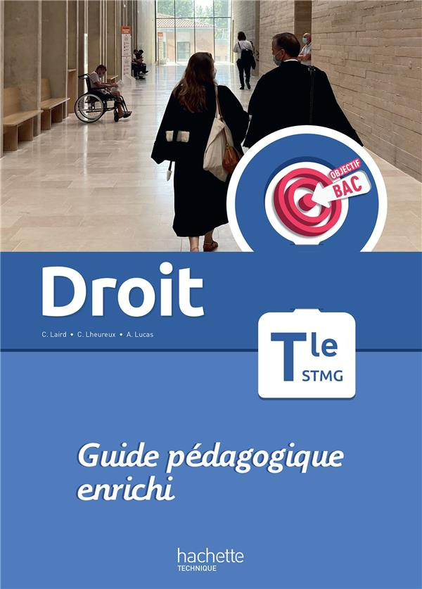 Droit Tle STMG. Guide pédagogique enrichi, Edition 2023