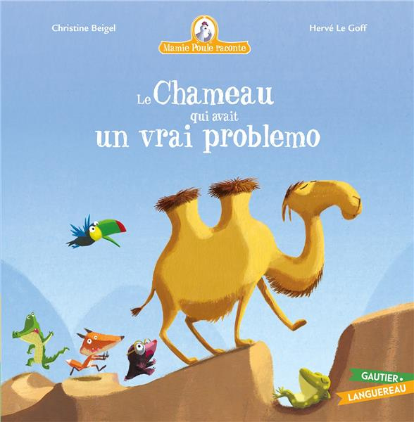 Mamie poule raconte Tome 27 : Le chameau qui avait un vrai problemo