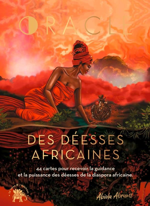 Oracle des déesses africaines. 44 cartes pour recevoir la guidance et la puissance des déesses de la