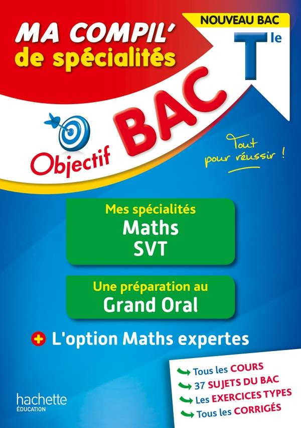 Ma compil' de spécialités Maths, SVT Tle.   Grand Oral   option Maths expertes, Edition 2022