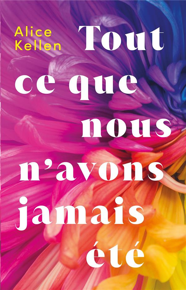 Tout ce que nous n'avons jamais été Tome 1