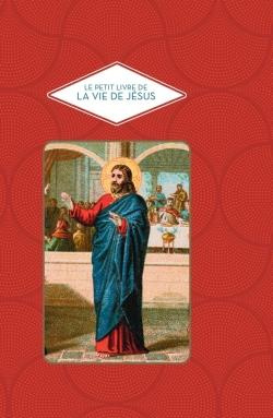 Le petit livre de la vie de Jésus