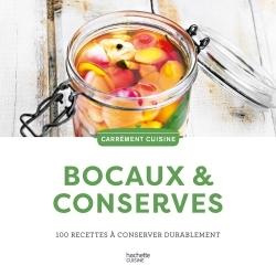 Bocaux et conserves. 100 recettes à conserver durablement