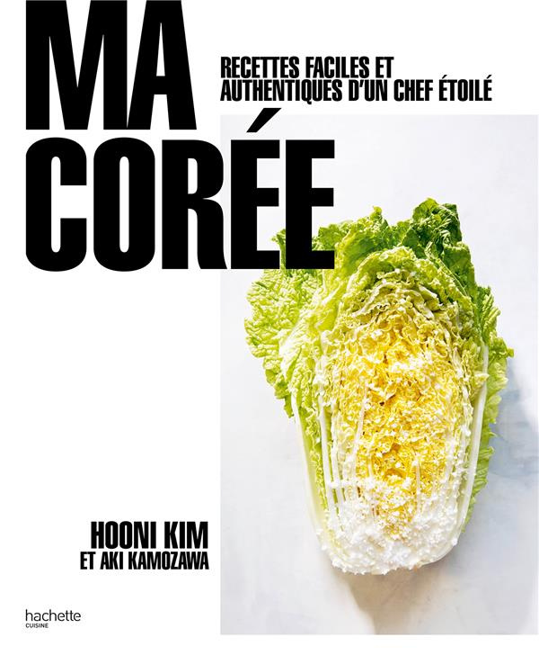 My Korea. Recettes faciles et authentiques d'un chef étoilé