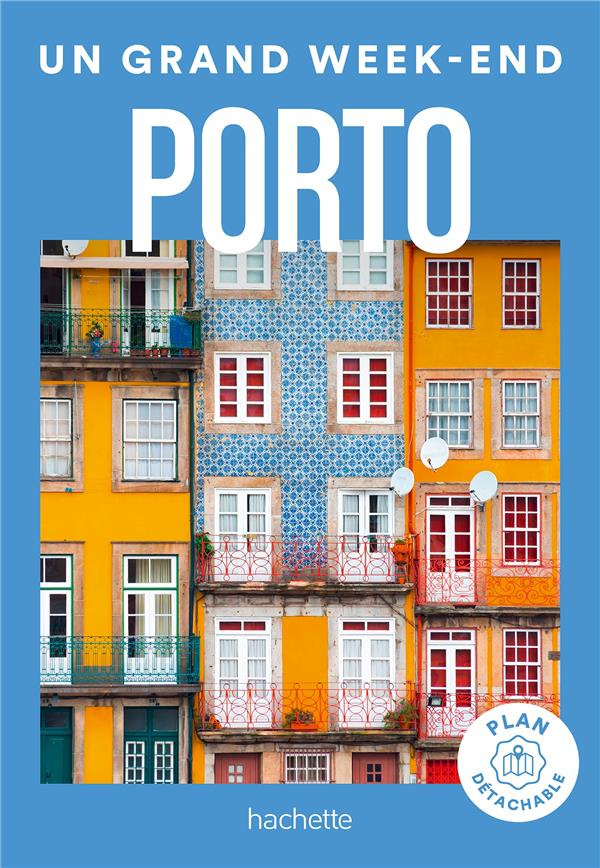 Un grand week-end à Porto. Avec 1 Plan détachable