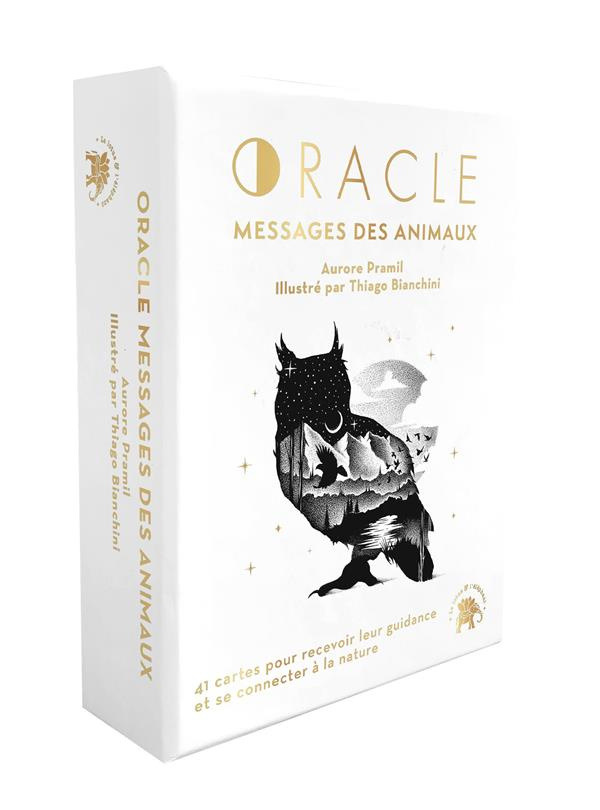 Oracle Messages des animaux. 41 cartes pour recevoir leur guidance et se connecter à la nature