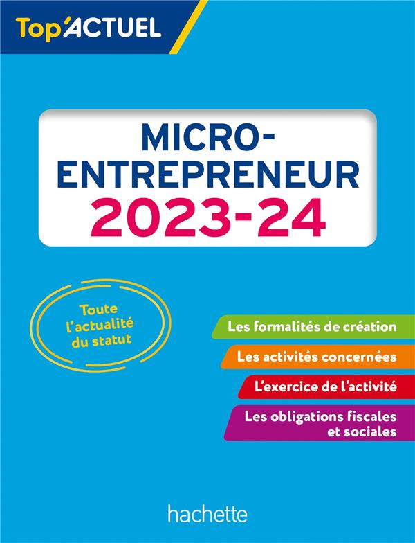 Micro-entrepreneur. Edition 2023-2024