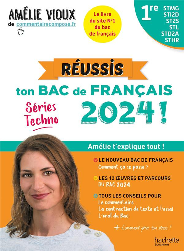 Réussis ton Bac de français 1res STMG - STI2D - ST2S - STL - STD2A - STHR. Edition 2024
