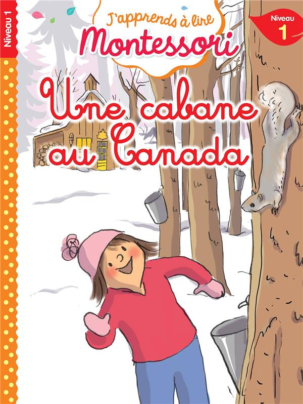 Une cabane au Canada. Niveau 1