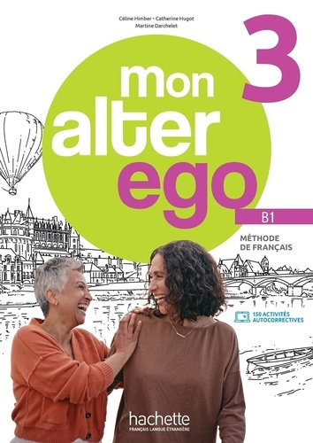 Mon Alter Ego 3 B1. Livre de l'élève