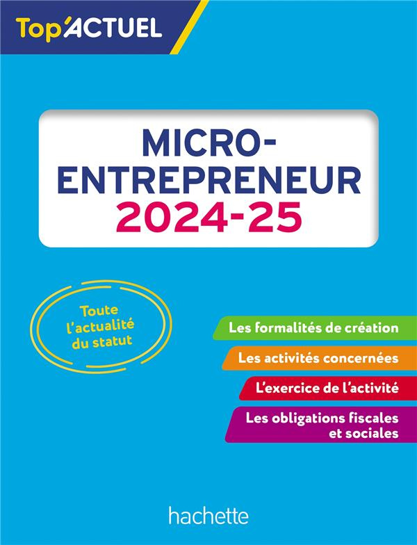 Micro-entrepreneur. Edition 2024-2025