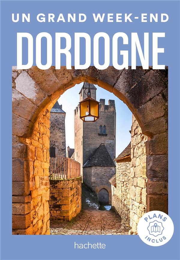 Un grand week-end en Dordogne. Edition 2024