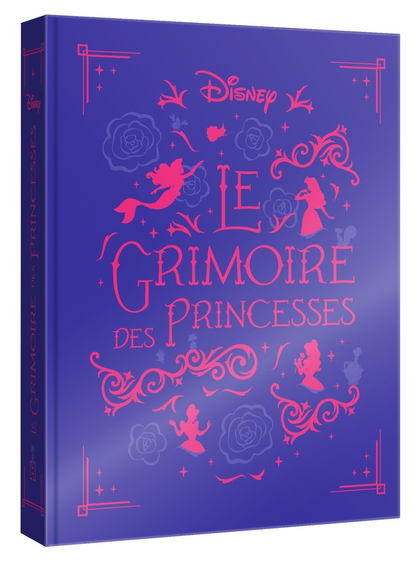 Disney Le Grimoire des Princesses