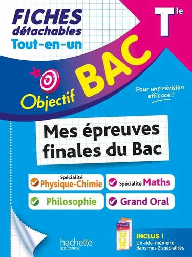 Tout-en-un Tle Mes épreuves finales du Bac spé Physique-Chimie & Maths, Philo et Grand Oral. Edition