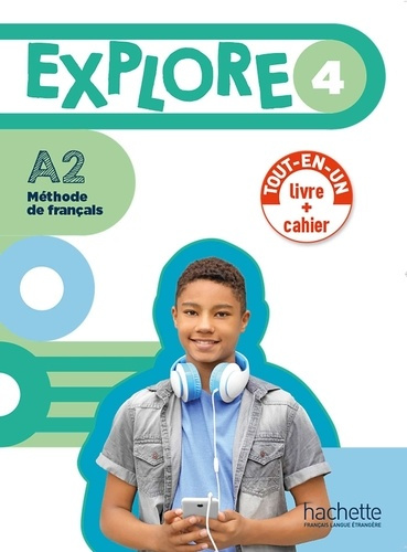 Explore 4 A2. Livre de l'élève   cahier d'activités
