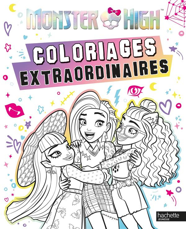 Monster High. Coloriages extraordinaires