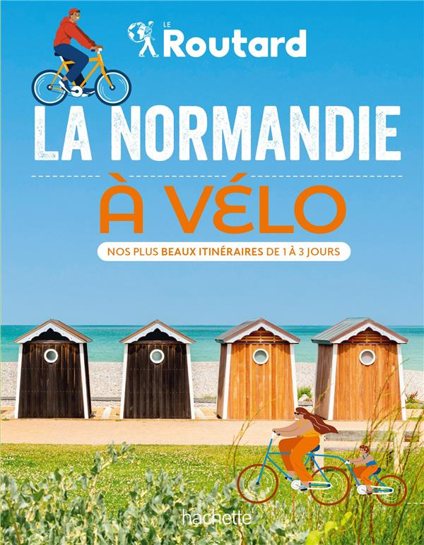 La Normandie à vélo. Nos plus beaux itinéraires de 1 à 3 jours