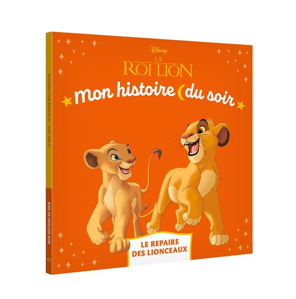 Le Roi Lion. Le repaire des lionceaux
