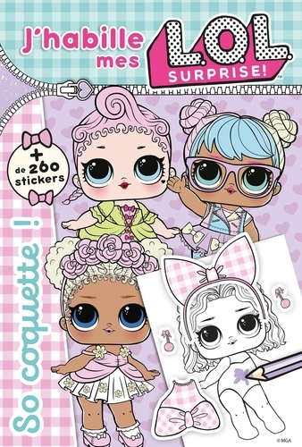 J'habille mes L.O.L. surprise ! So coquette !