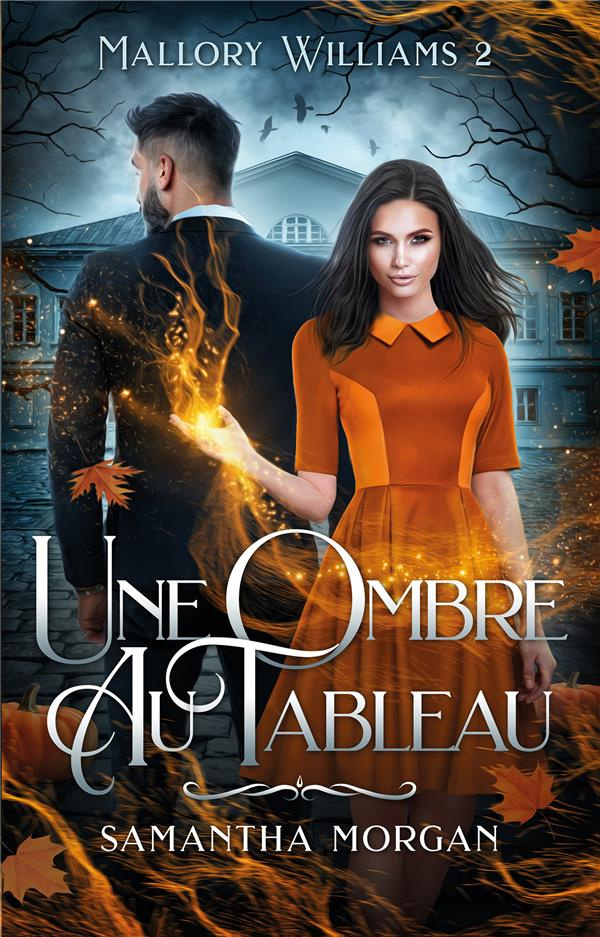 Mallory Williams Tome 2 : Une ombre au tableau