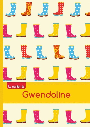 LE CAHIER DE GWENDOLINE - PETITS CARREAUX, 96P, A5 - BOTTES DE PLUIE
