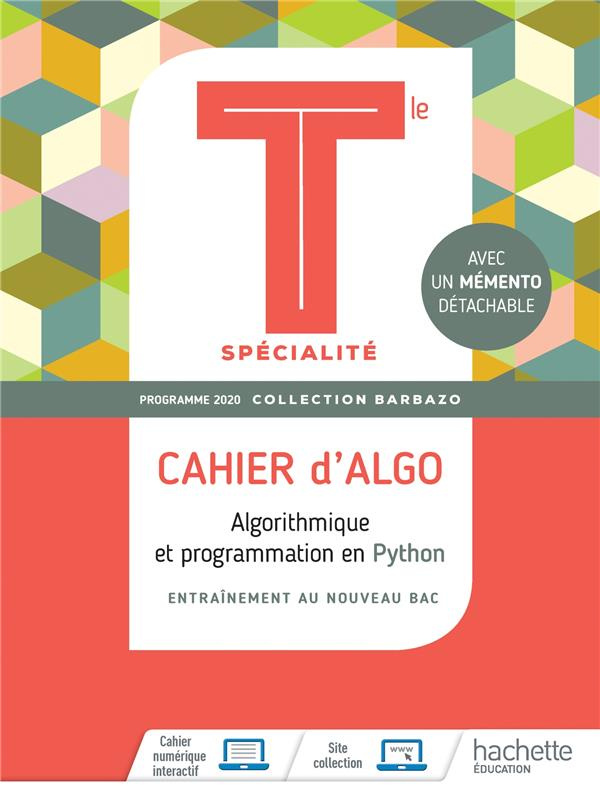 Algorithmique et programmation en Python Tle spécialité. Cahier d'Algo. Avec 1 mémento détachable, E