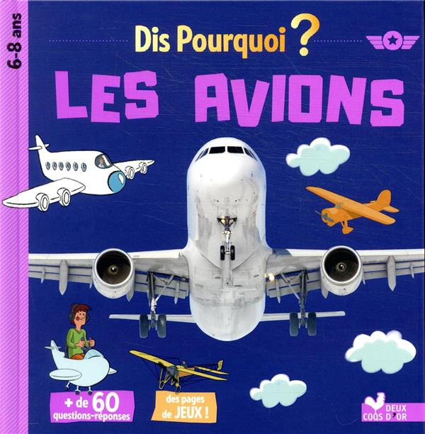 Dis pourquoi les avions