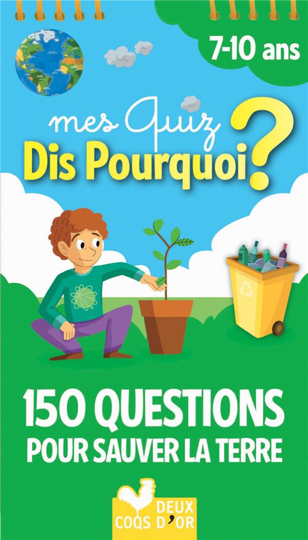 Mes quiz dis pourquoi ? 150 questions pour sauver la planète