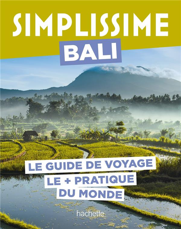 Bali. Le guide de voyage le   pratique du monde